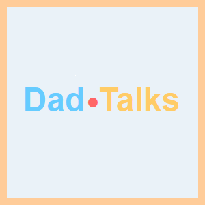 Dad Talks
